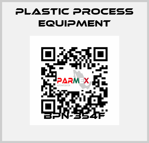 BPN-354F PLASTIC PROCESS EQUIPMENT