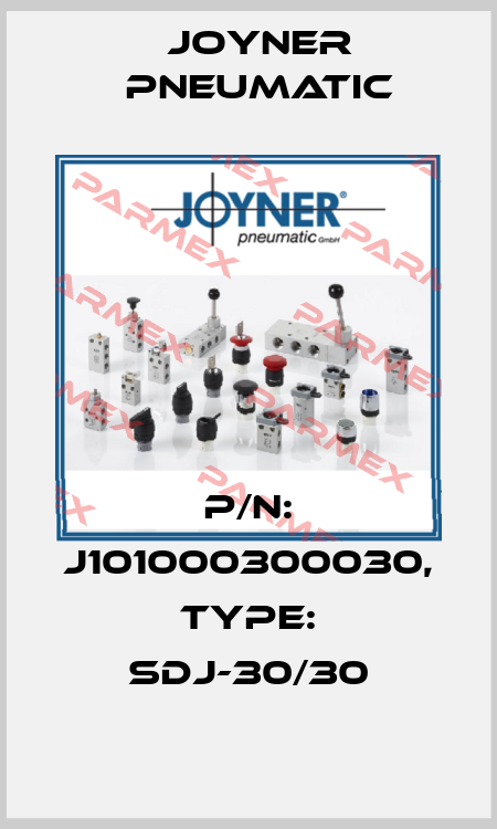 P/N: J101000300030, Type: SDJ-30/30 Joyner Pneumatic