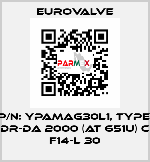 P/N: YPAMAG30L1, Type: DR-DA 2000 (AT 651U) C F14-L 30 Eurovalve