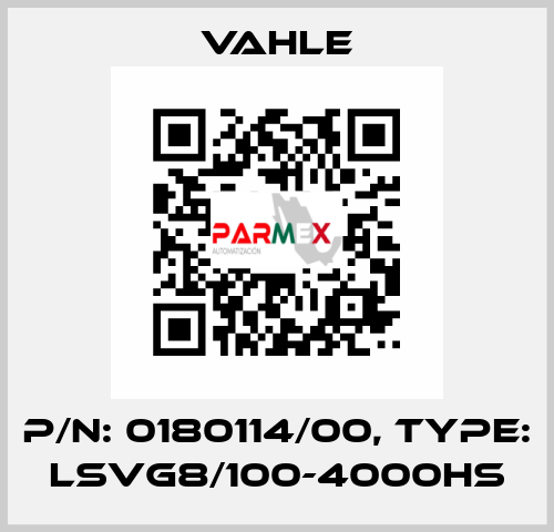 P/n: 0180114/00, Type: LSVG8/100-4000HS Vahle