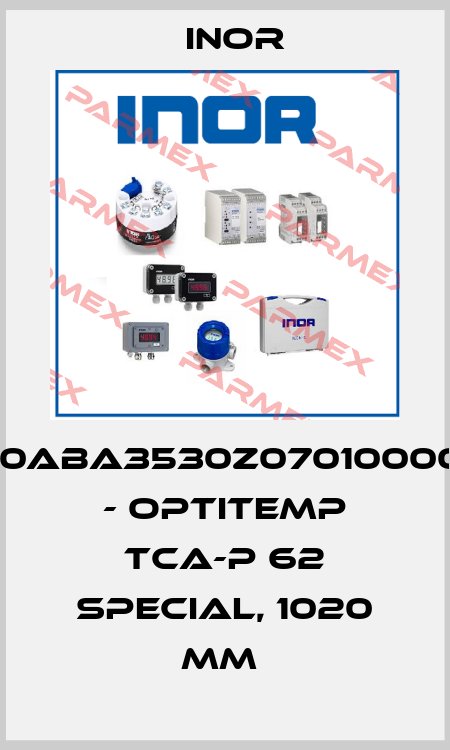 STC1920ABA3530Z0701000000000 - OPTITEMP TCA-P 62 SPECIAL, 1020 MM  Inor