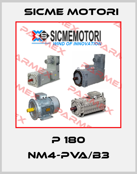 P 180 NM4-PVA/B3 Sicme Motori