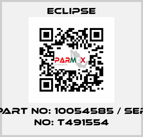 part no: 10054585 / ser no: T491554 Eclipse