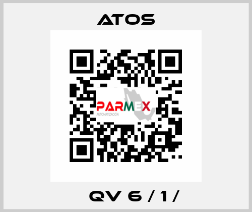  	  QV 6 / 1 /  Atos