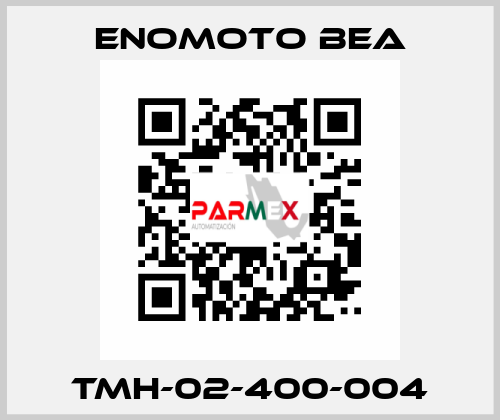 TMH-02-400-004 Enomoto BeA