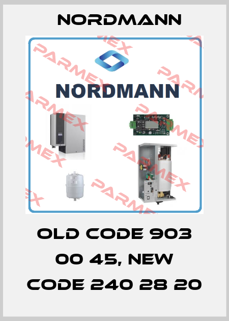 old code 903 00 45, new code 240 28 20 Nordmann