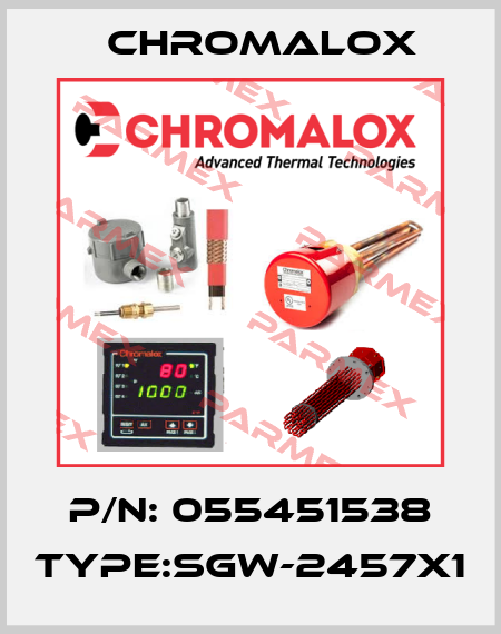 P/N: 055451538 Type:SGW-2457X1 Chromalox