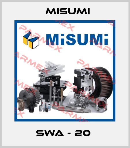 SWA - 20  Misumi