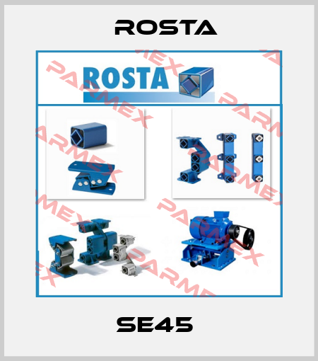 SE45  Rosta
