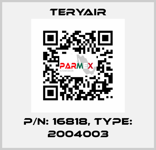 P/N: 16818, Type: 2004003 TERYAIR