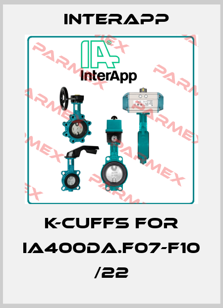 K-cuffs for IA400DA.F07-F10 /22 InterApp