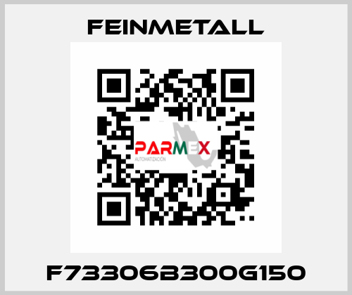 F73306B300G150 FEINMETALL