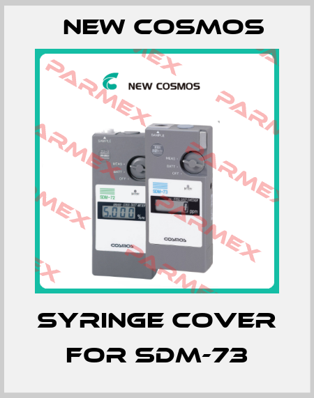 syringe cover for SDM-73 New Cosmos