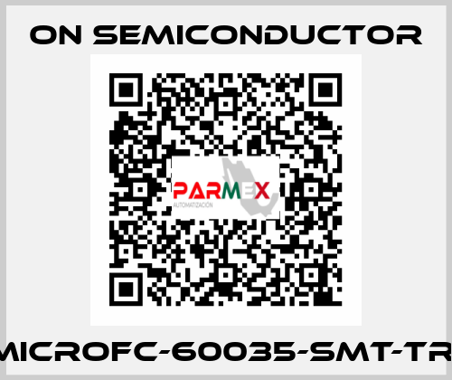 MICROFC-60035-SMT-TR1 On Semiconductor