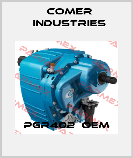 PGR402  OEM Comer Industries