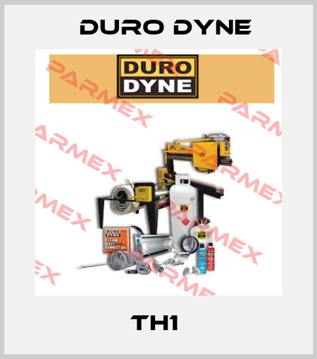 TH1  Duro Dyne