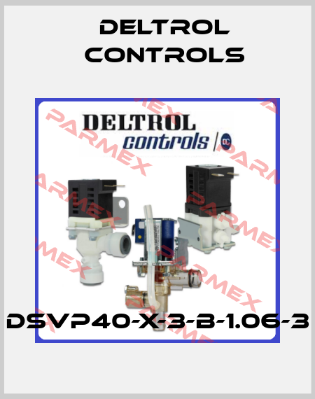 DSVP40-X-3-B-1.06-3 Deltrol Controls