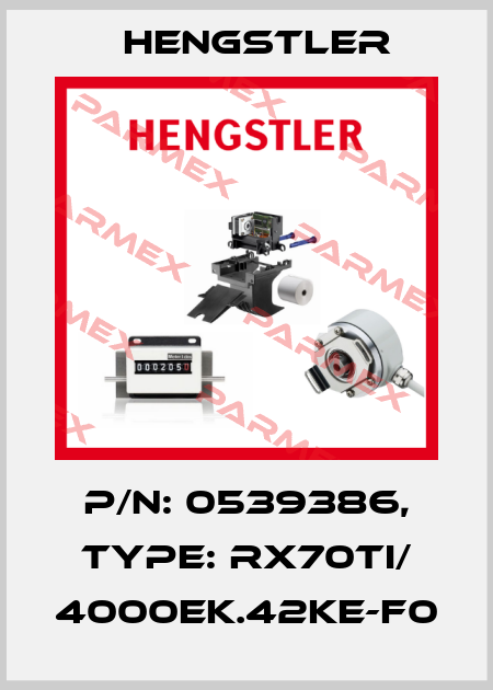 p/n: 0539386, Type: RX70TI/ 4000EK.42KE-F0 Hengstler