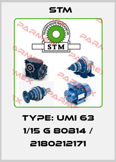 Type: UMI 63 1/15 G 80B14 / 2180212171 Stm