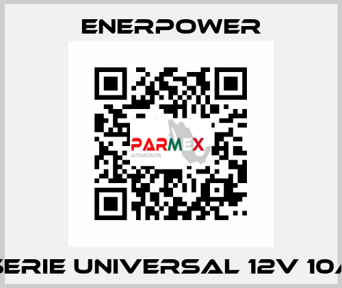 SERIE UNIVERSAL 12V 10A Enerpower