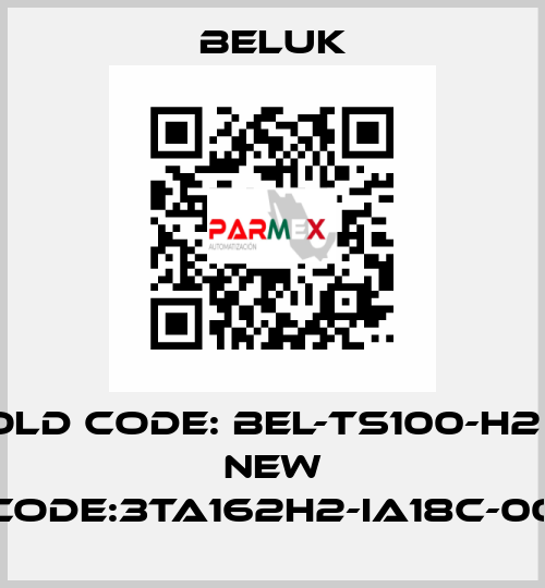 Old code: BEL-TS100-H2       new code:3TA162H2-IA18C-00 Beluk