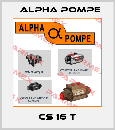 CS 16 T Alpha Pompe