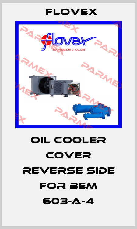 Oil cooler cover reverse side for BEM 603-A-4 Flovex