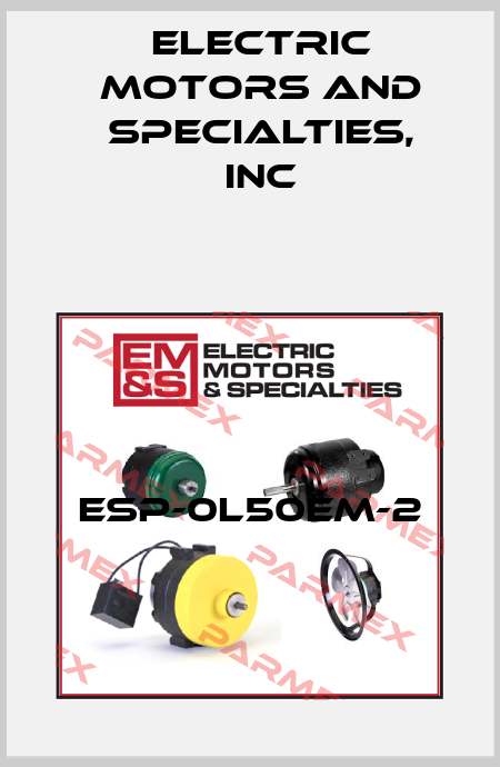ESP-0L50EM-2 Electric Motors and Specialties, Inc