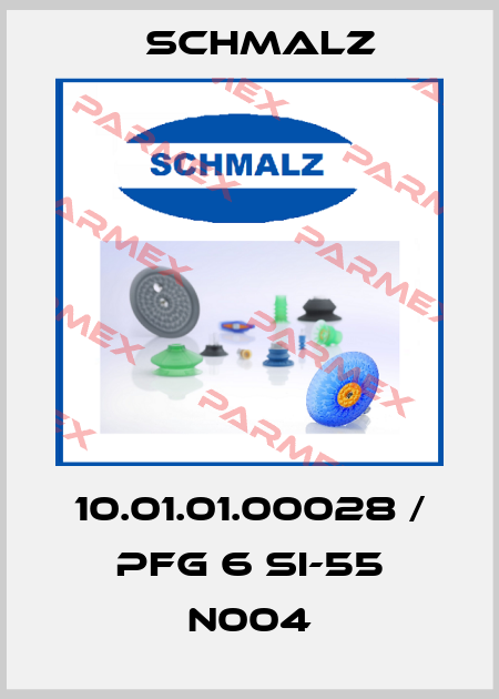 10.01.01.00028 / PFG 6 SI-55 N004 Schmalz