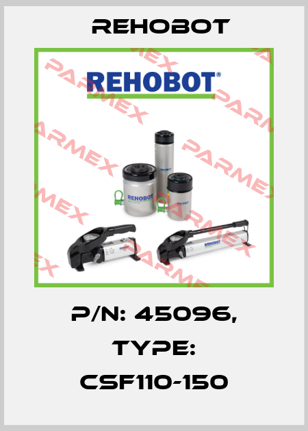 p/n: 45096, Type: CSF110-150 Rehobot
