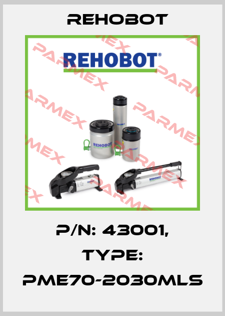 p/n: 43001, Type: PME70-2030MLS Rehobot