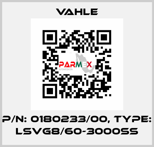 P/n: 0180233/00, Type: LSVG8/60-3000SS Vahle