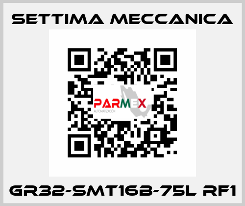 GR32-SMT16B-75L RF1 Settima Meccanica