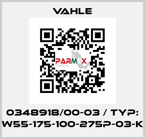 0348918/00-03 / TYP: W55-175-100-275P-03-K Vahle