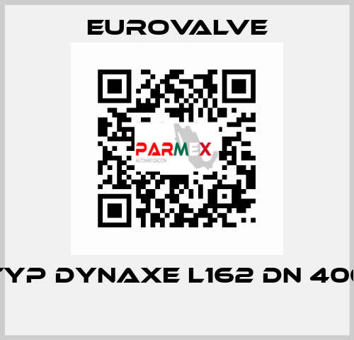 TYP DYNAXE L162 DN 400  Eurovalve