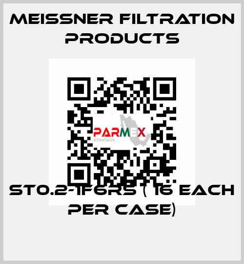 ST0.2-1F6RS ( 16 each per case) Meissner Filtration Products