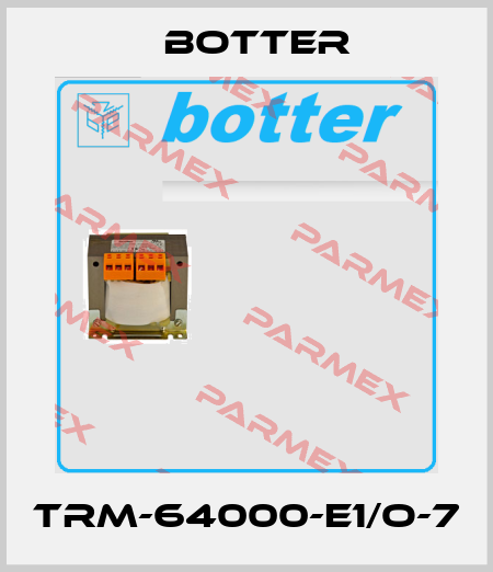 TRM-64000-E1/O-7 Botter