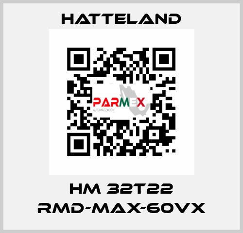 HM 32T22 RMD-MAX-60VX HATTELAND