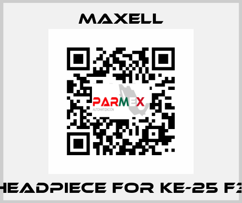 headpiece for KE-25 F3 MAXELL