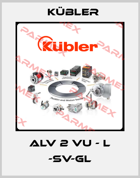 ALV 2 VU - L -SV-GL Kübler