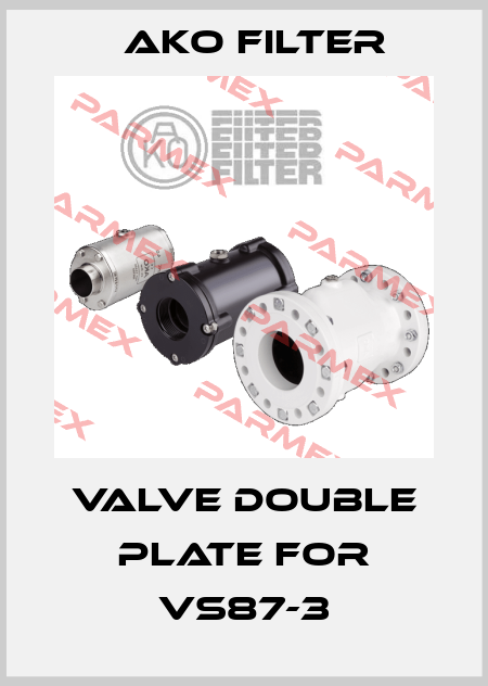 Valve double plate for VS87-3 Ako Filter