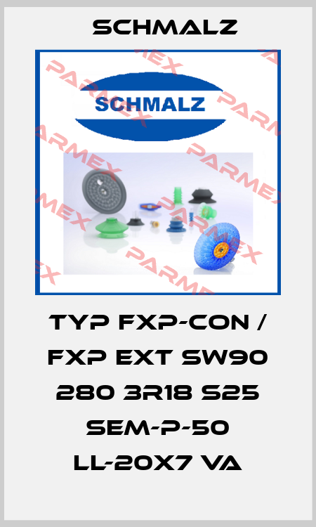 Typ FXP-CON / FXP EXT SW90 280 3R18 S25 SEM-P-50 LL-20x7 VA Schmalz