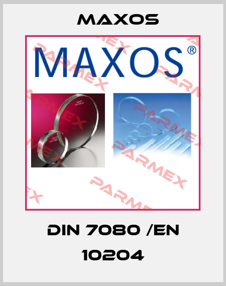 DIN 7080 /EN 10204 Maxos