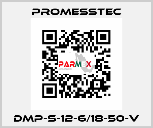 DMP-S-12-6/18-50-V Promesstec