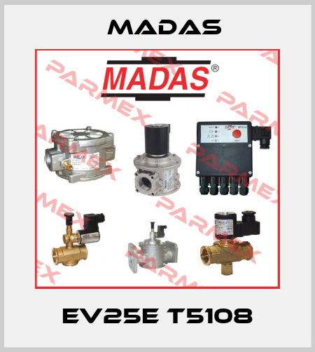 EV25E T5108 Madas