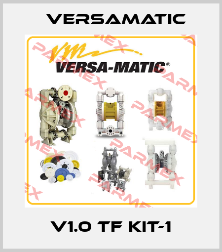 V1.0 TF KIT-1 VersaMatic