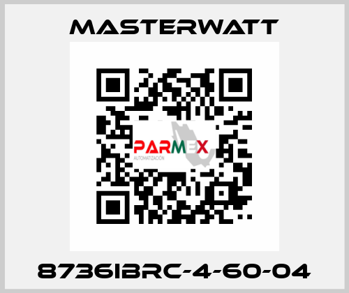 8736IBRC-4-60-04 Masterwatt