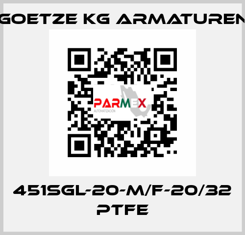 451sGL-20-m/f-20/32 PTFE Goetze KG Armaturen