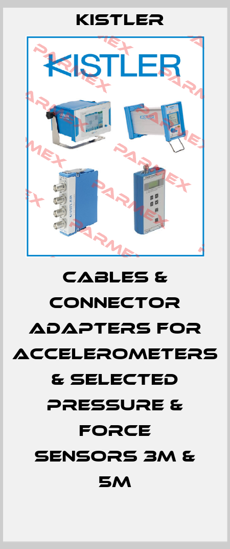 Cables & connector adapters for accelerometers & selected pressure & force sensors 3m & 5m Kistler