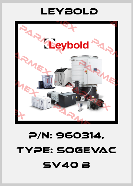 P/N: 960314, Type: SOGEVAC SV40 B Leybold